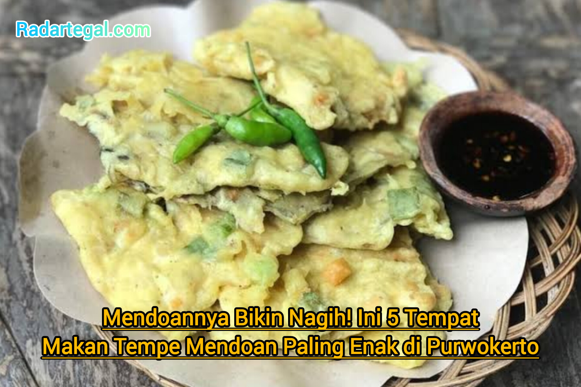 Bikin Nagih! Ini 5 Tempat Makan Tempe Mendoan Paling Enak di Purwokerto