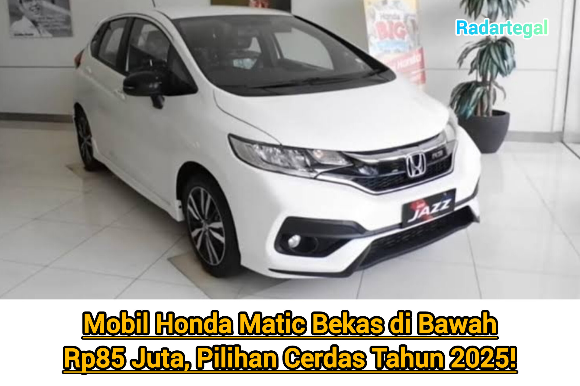 Mobil Honda Matic Bekas di Bawah Rp85 Juta, Pilihan Cerdas Tahun 2025