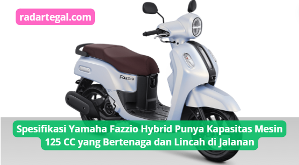 Spesifikasi Yamaha Fazzio Hybrid, Punya Mesin 125 CC yang Bertenaga dan Lincah di Jalanan