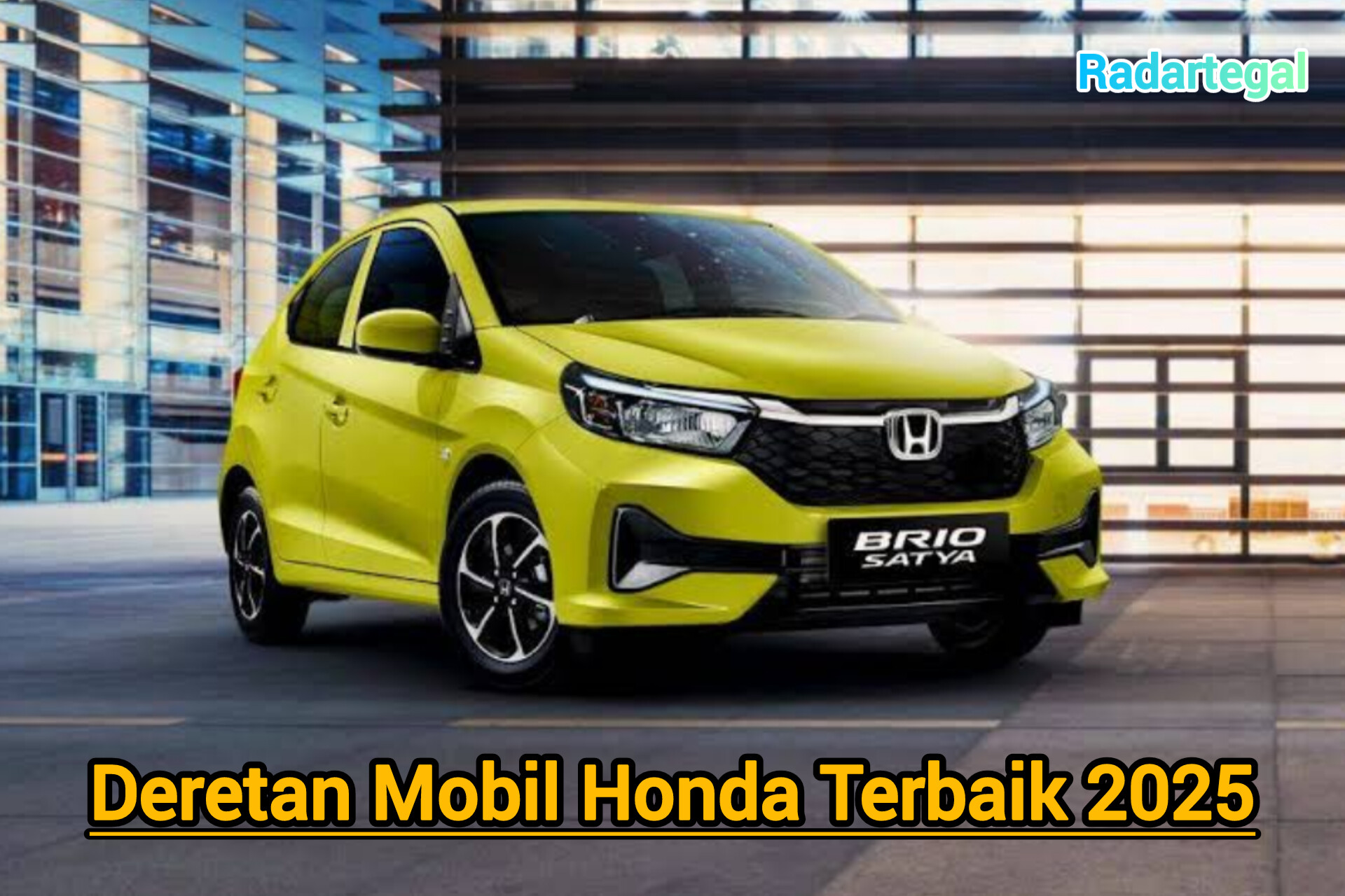 Inilah Daftar Mobil Honda Terbaik 2025, Solusi Tepat untuk Keluarga Kecil