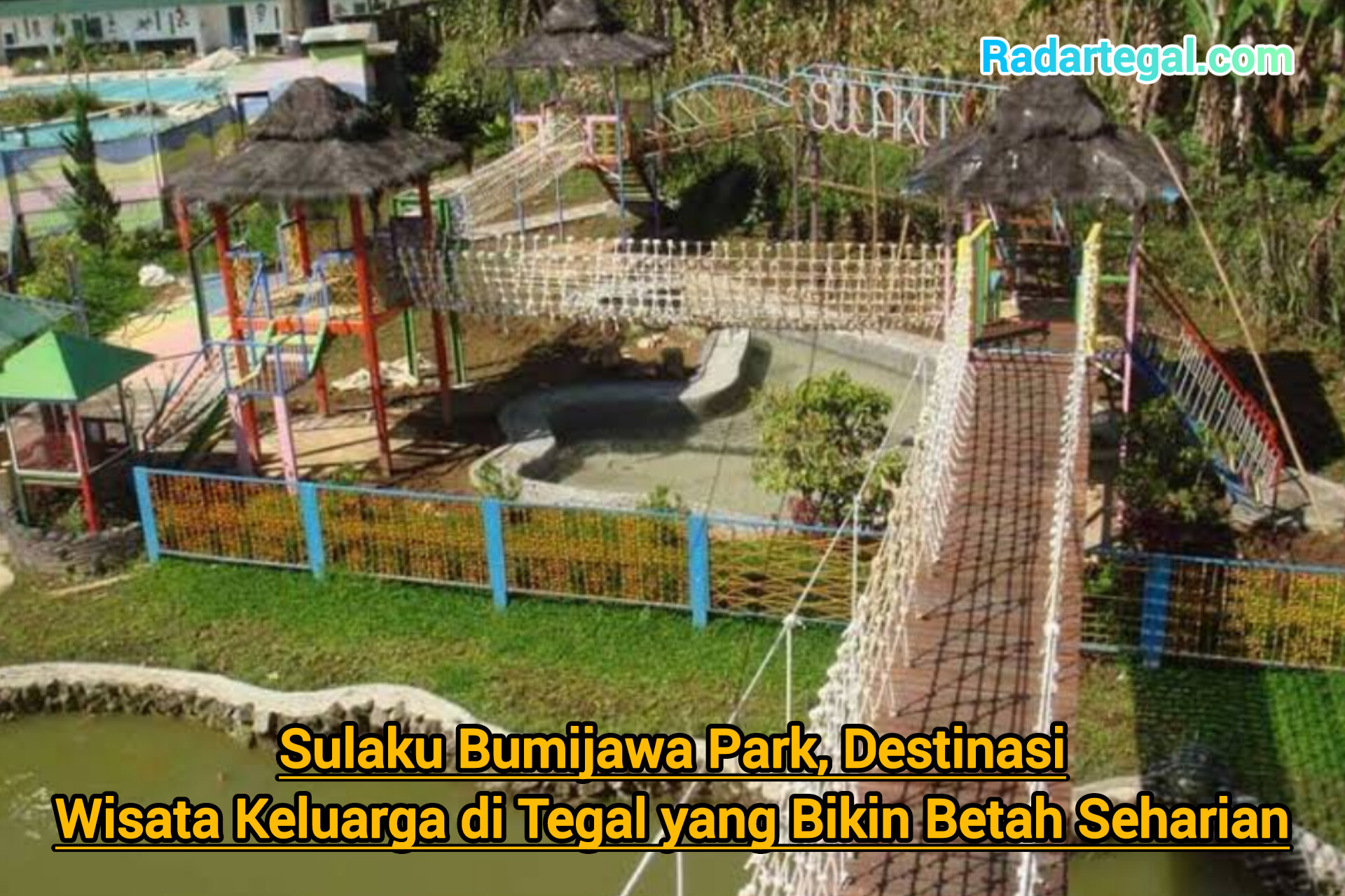 Sulaku Bumijawa Park, Destinasi Wisata Keluarga di Tegal yang Bikin Betah Seharian
