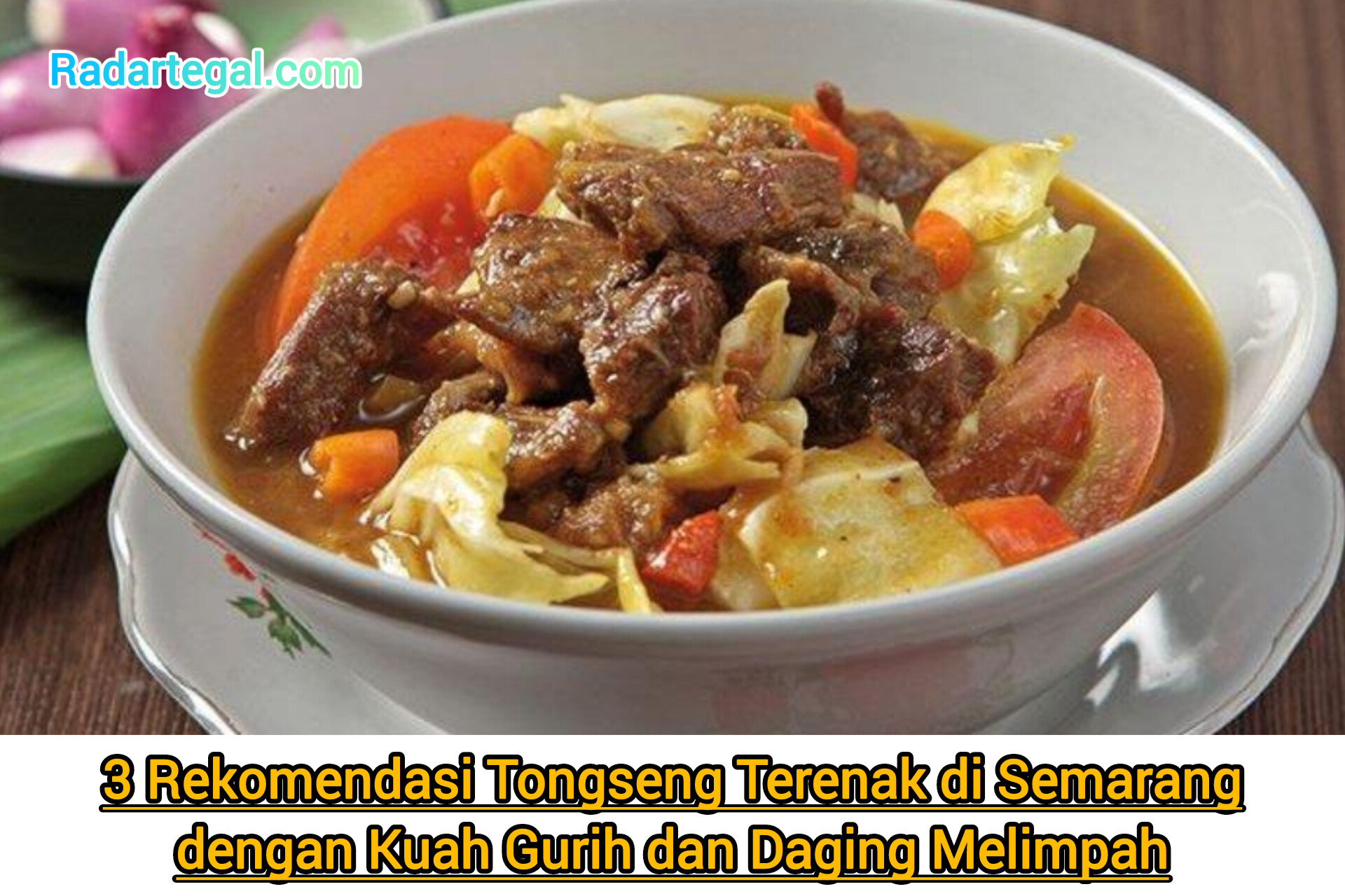 3 Rekomendasi Tongseng Terenak di Semarang dengan Kuah Gurih dan Daging Melimpah