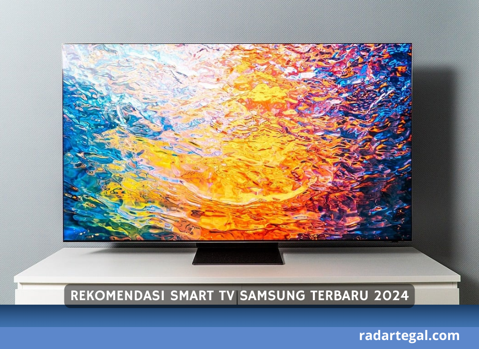 Fitur tak Terkalahkan, Ini 5 Rekomendasi Smart TV Samsung Terbaru 2024 yang Siap Dipinang 