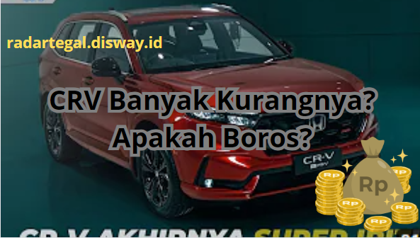 Kekurangan Honda CRV Bikin Malu Konsumsi Bahan Bakarnya, Mending Pilih Toyota Fortuner