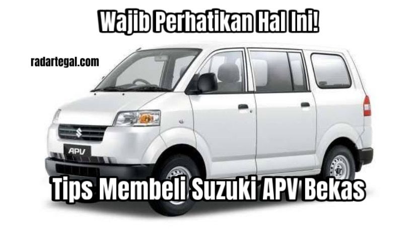 Wajib Perhatikan 4 Tips Membeli Suzuki APV Bekas, yang Terakhir Paling Penting