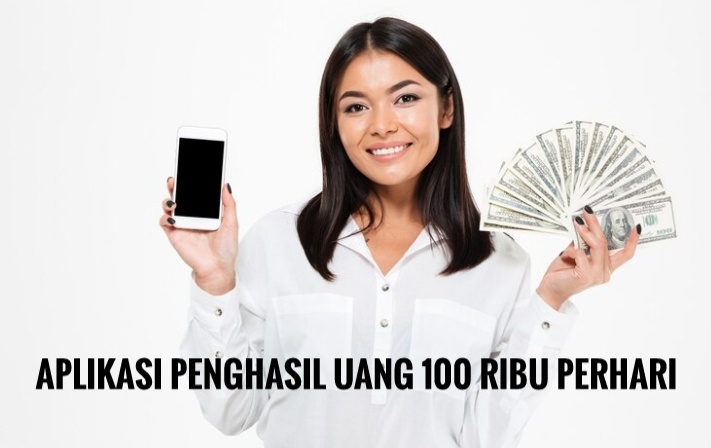 Pusing dengan Kebutuhan Menjelang Ramadhan? Ini 6 Aplikasi Penghasil Uang 100 Ribu per Hari 2024 Terbaru