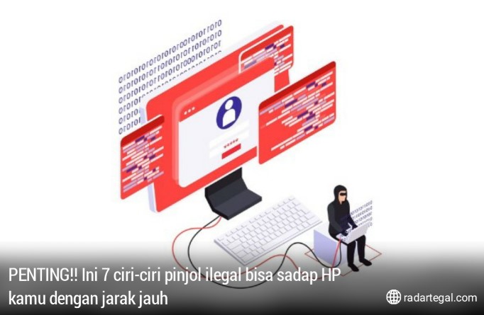 Jangan Anggap Sepele, Ini 7 Ciri-ciri Pinjol Ilegal yang Bisa Sadap HP dari Jarak Jauh