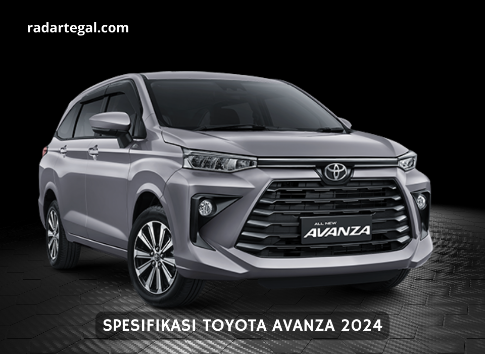 Kabinnya Super Luas, Begini Spesifikasi Rajanya MPV Toyota Avanza 2024 yang Jadi Buruan Warga Tegal