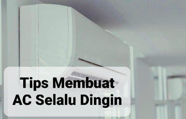 Tips Membuat AC Selalu Dingin, Lakukan Ini Agar Dapat Berfungsi Kembali secara Optimal