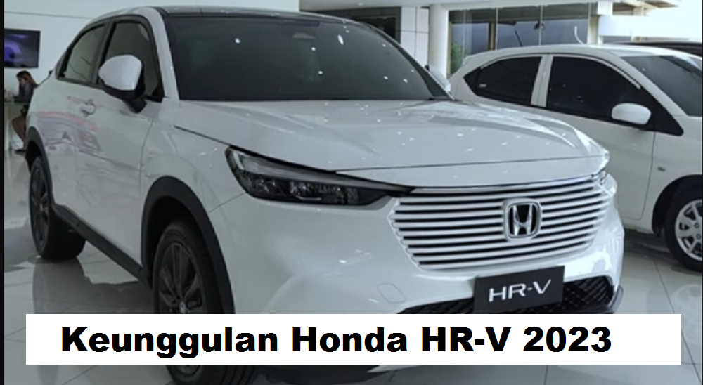 5 Keunggulan Honda HR-V 2023, SUV kompak yang Mengkombinasikan Desain, teknologi, dan keamanan yang Mumpuni.