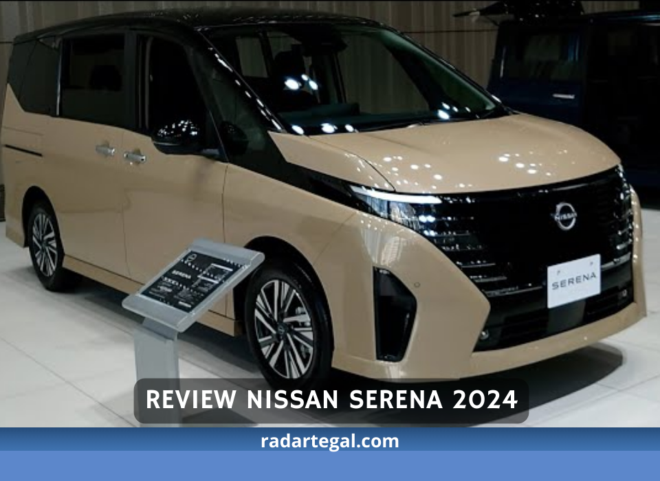 Setara Alphard, Mobil SUV Nissan Serena 2024 Tampil Lebih Mewah dan Semakin Kaya Fungsi