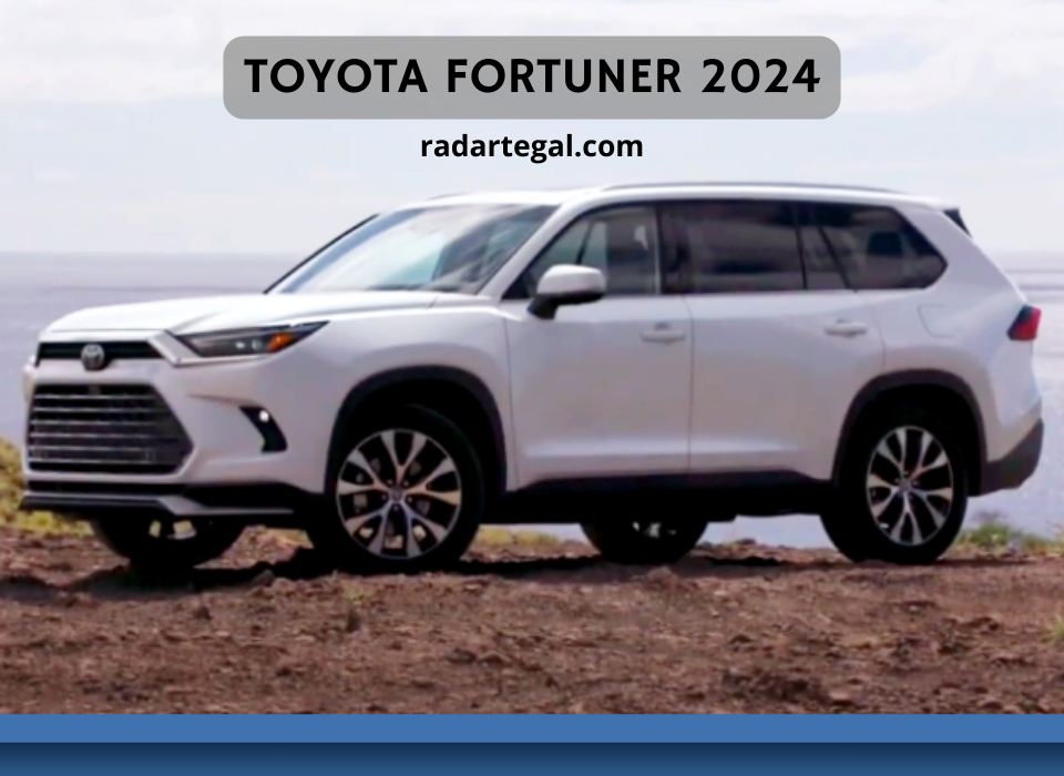 Toyota Fortuner 2024, Tampil Lebih Mewah dan Siap Jadi Rajanya Jalanan