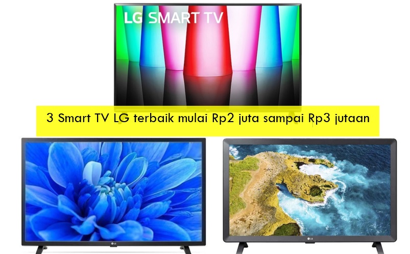 3 Smart TV LG Terbaik Mulai Rp2 Juta sampai Rp3 Jutaan, Nonton Tayangan Favorit Makin Puas