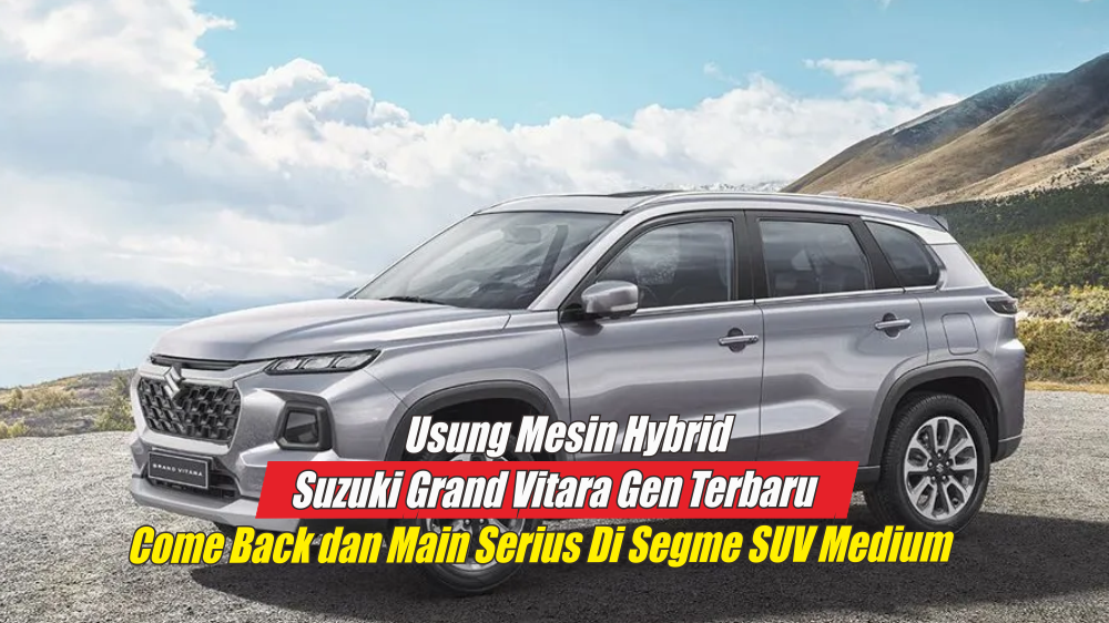 Main Serius, Suzuki Grand Vitara Generasi Terbaru 2024 Pamer 4 Keunggulan