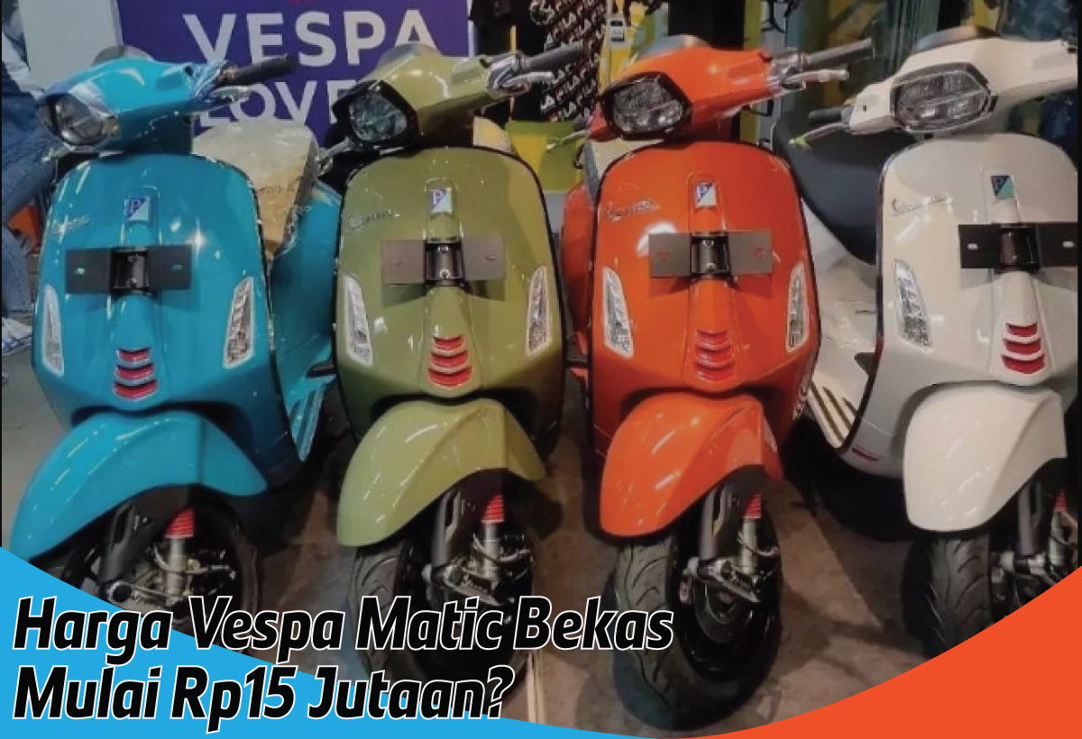 Harga Vespa Matic Bekas Mulai Rp15 Jutaan, Yakin Masih Mau Skuter Matic ...