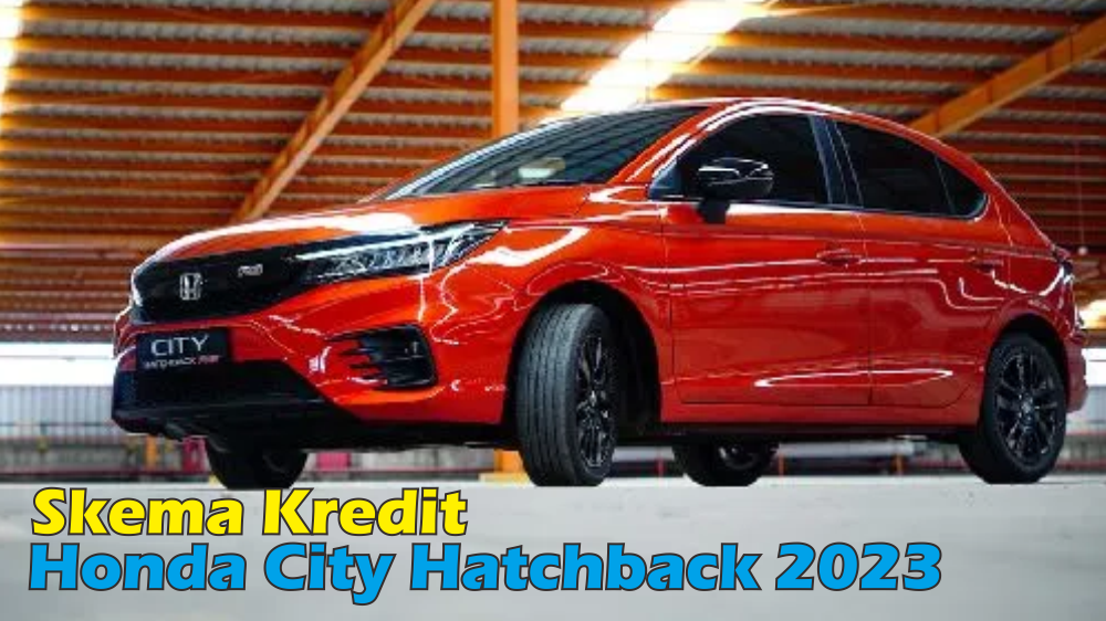 Bawa Pulang Honda City Hatchback dengan Skema Kredit, Cicilan RIngan Cuma Rp5 Juta sampai 76 Bulan