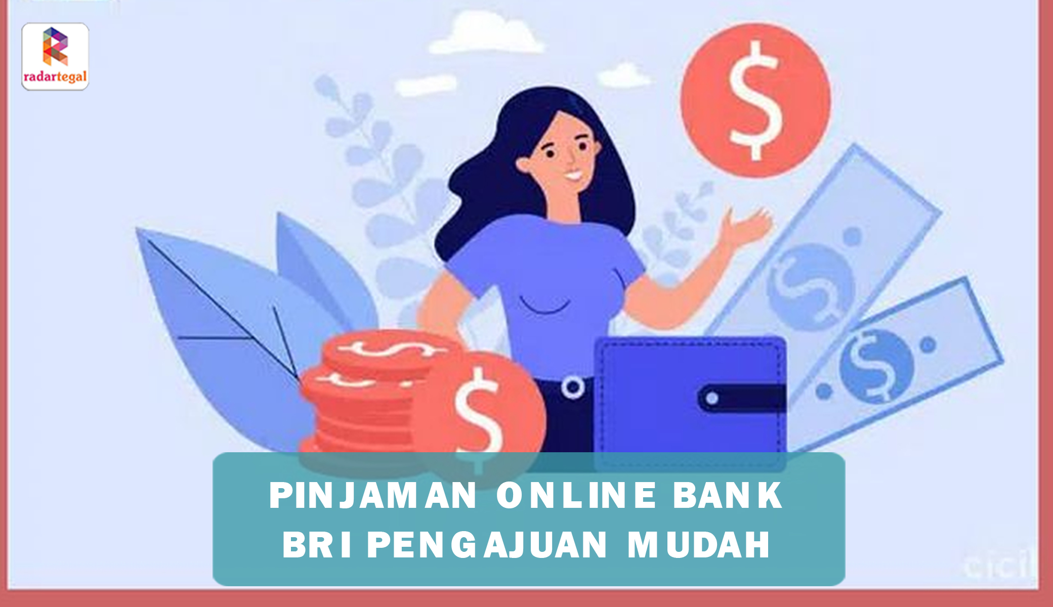 Pinjaman Online Bank BRI Anti Ribet Cair 25 Juta dalam 15 Menit via HP, Cicilan Ringan Mulai 100 Ribuan