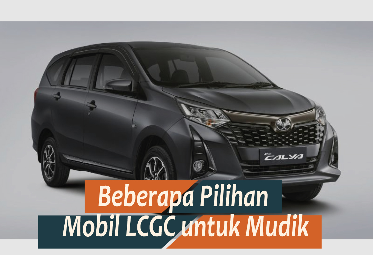 Rekomendasi Mobil LCGC untuk Mudik Lebaran Tahun 2024, Salah Satunya Irit 21 KM per Liter