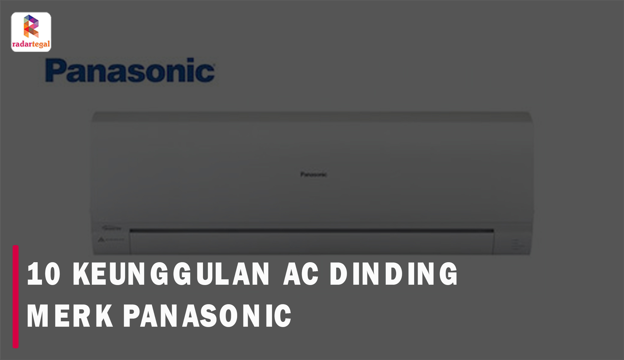 10 Keunggulan AC Dinding Merk Panasonic, Review Pengalaman Pengguna