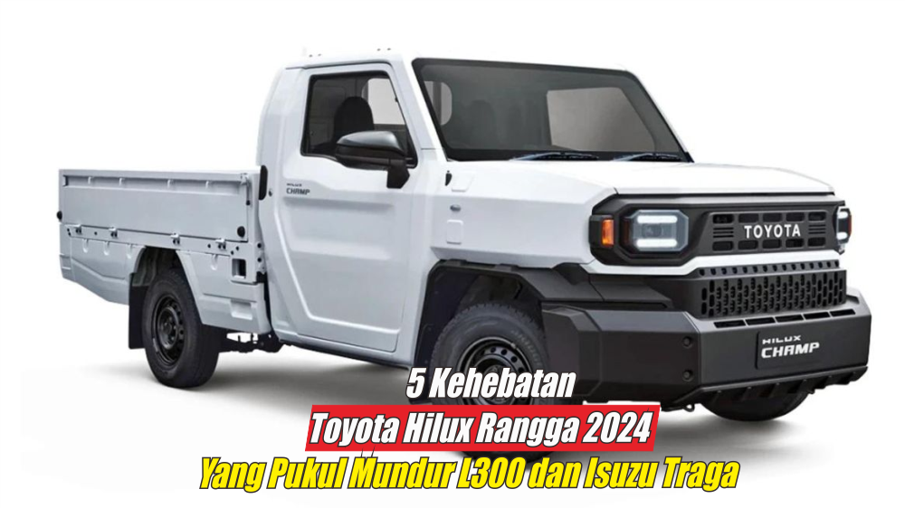 Gegerkan Warganet, kekuatan Toyota Hilux Rangga 2024 Rupanya Sanggup Pukul Mundur L300 dan Traga, Ini Buktinya