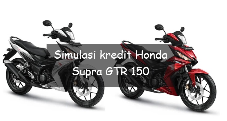 Simulasi Kredit Honda Supra GTR 150 Oktober 2023, Bisa Cicil Rp700 Ribuan