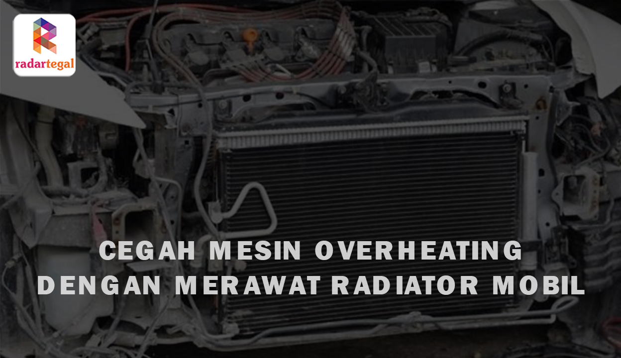 Tips Merawat Radiator Mobil Toyota Rush, Solusi agar Mesin Tidak Overheat