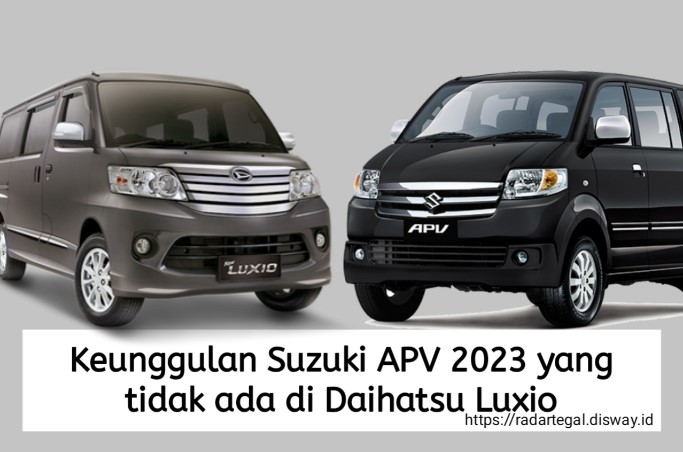 Keunggulan Suzuki APV 2023 yang Tidak Ada di Daihatsu Luxio, Persaingan Ketat antara Duo Mobil MPV