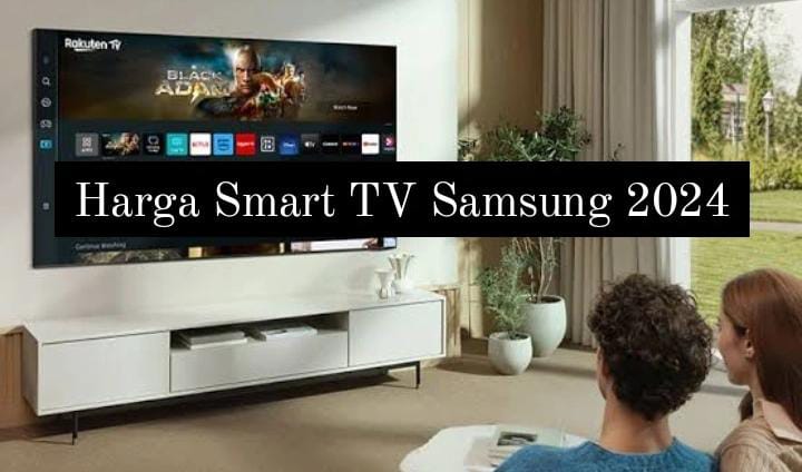 Update Harga Smart TV Samsung 32 Inch 2024, Mulai 1 Jutaan Sudah Kualitas HDR dan Mendukung Layanan Streaming
