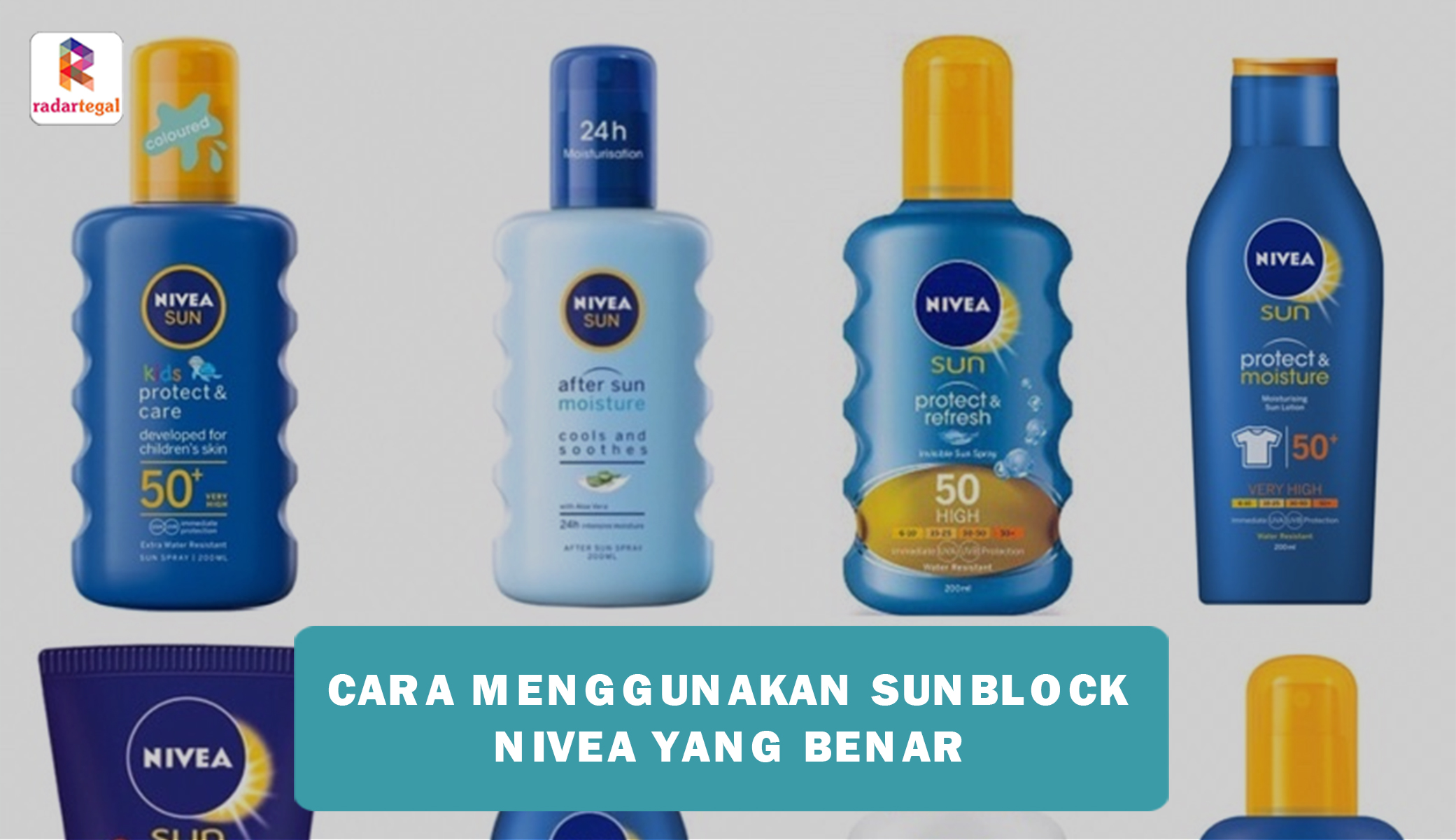 Cara Menggunakan Sunblock Nivea yang Benar agar Perlindungan Lebih Optimal