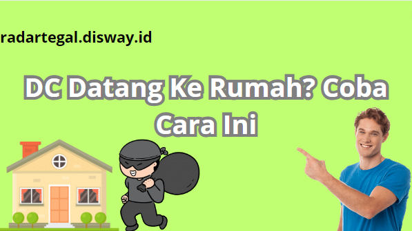 DC Pinjol Legal Datang Ke Rumah? Gunakan Cara Berikut Ini Agar Tidak Diteror Lagi