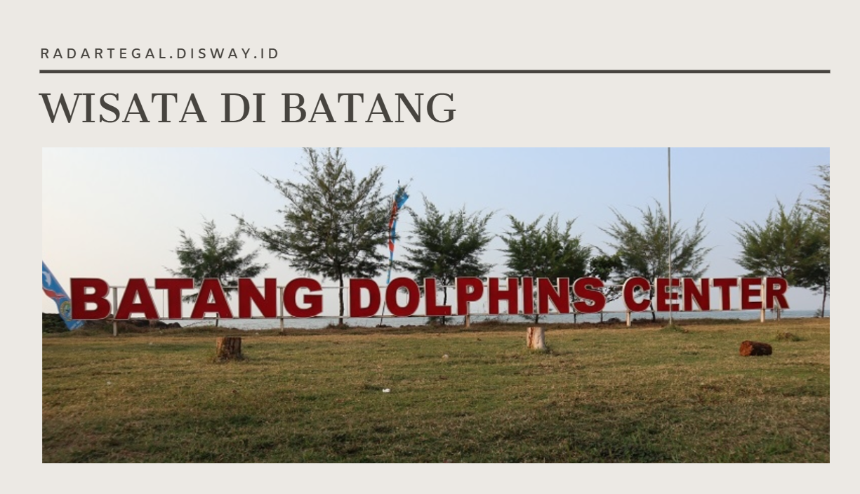 5 Tempat Wisata di Batang dengan View Cozy, Bareng Doi Pasti Full Happy