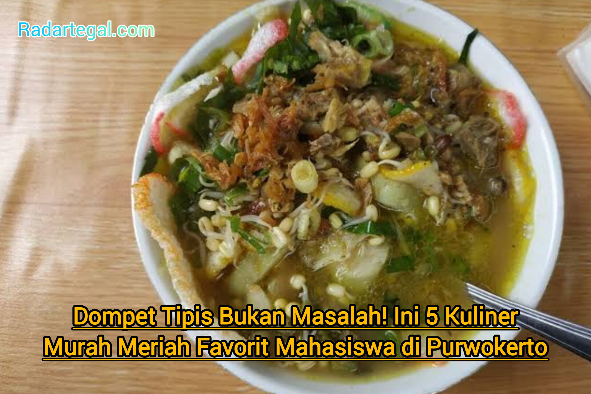 Dompet Tipis Bukan Masalah! Ini 5 Kuliner Murah Meriah Favorit Mahasiswa di Purwokerto