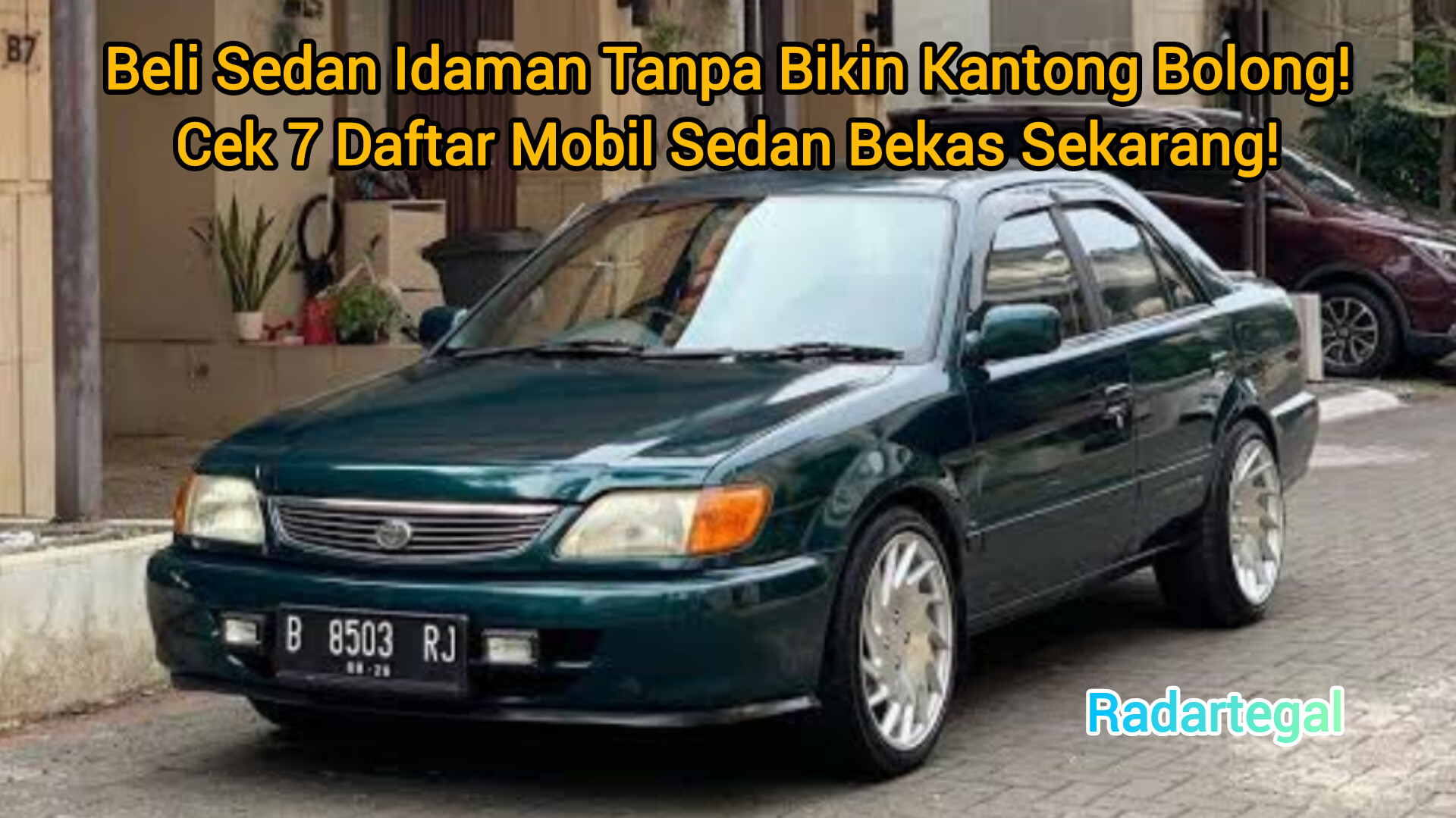Cek 7 Daftar Mobil Sedan Bekas yang Tak Bikin Kantong Boncos