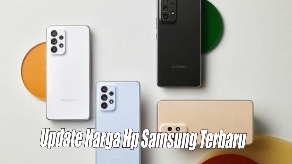 Update 5 Harga Hp Samsung Terbaru Desember, Ini Varian yang Paling Banyak Dicari Orang