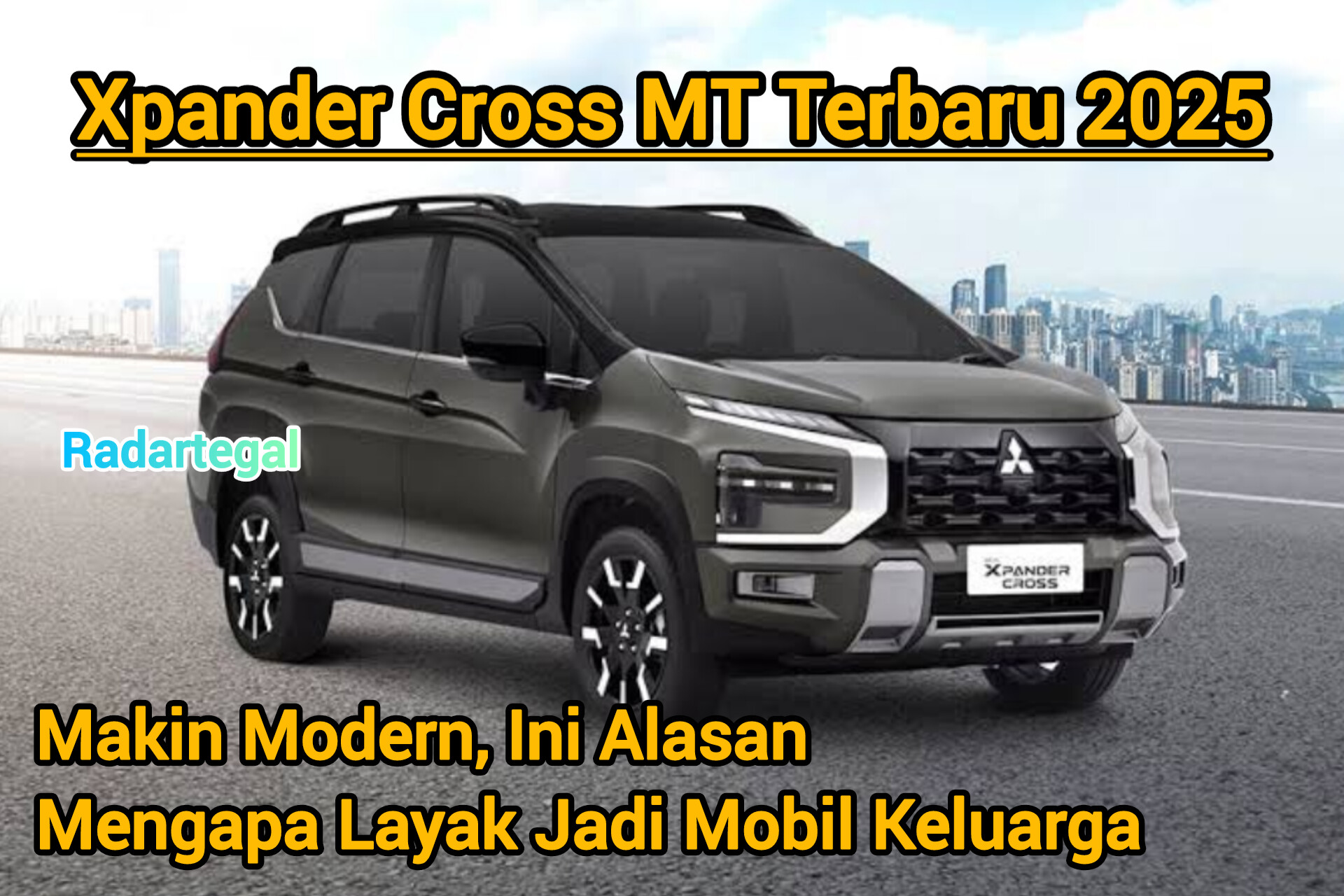 Xpander Cross MT Terbaru 2025 Makin Modern, Layak Jadi Mobil Keluarga