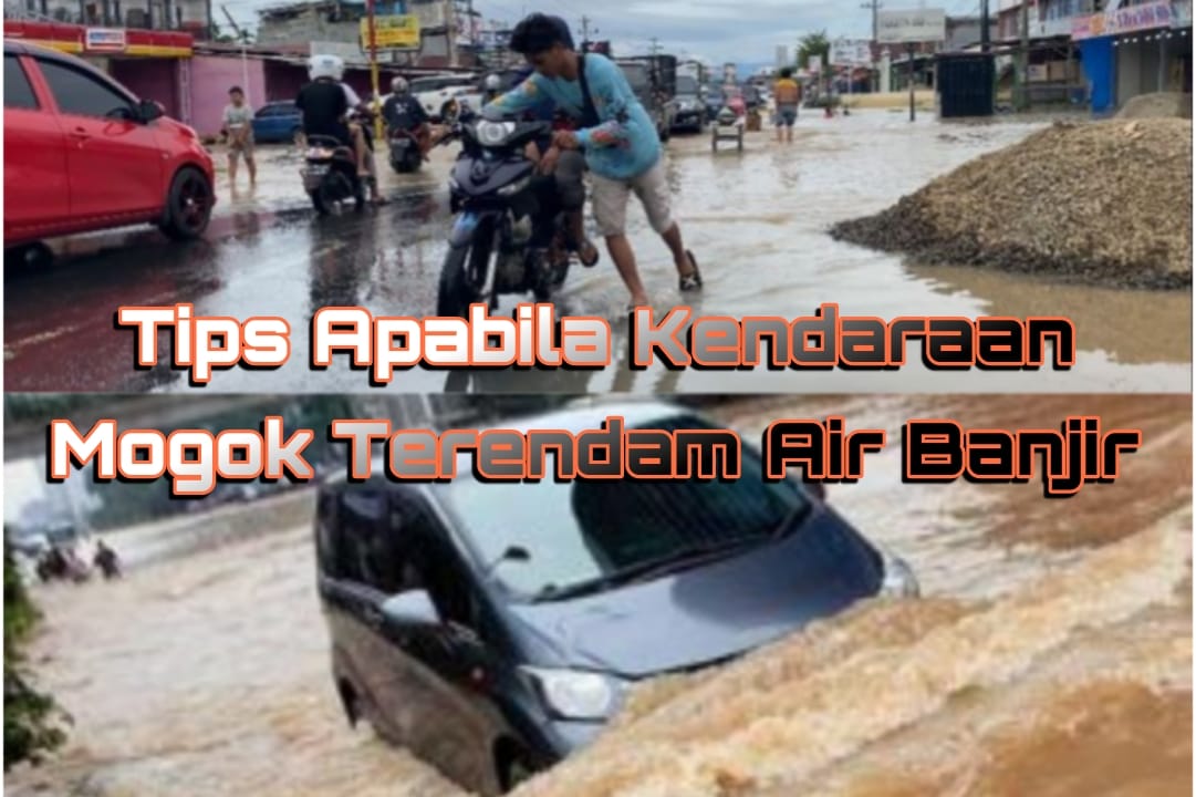  Tips Apabila Kendaraan Mogok Terendam Banjir, Segera Lakukan Agar Mobil dan Motor Tidak Rusak