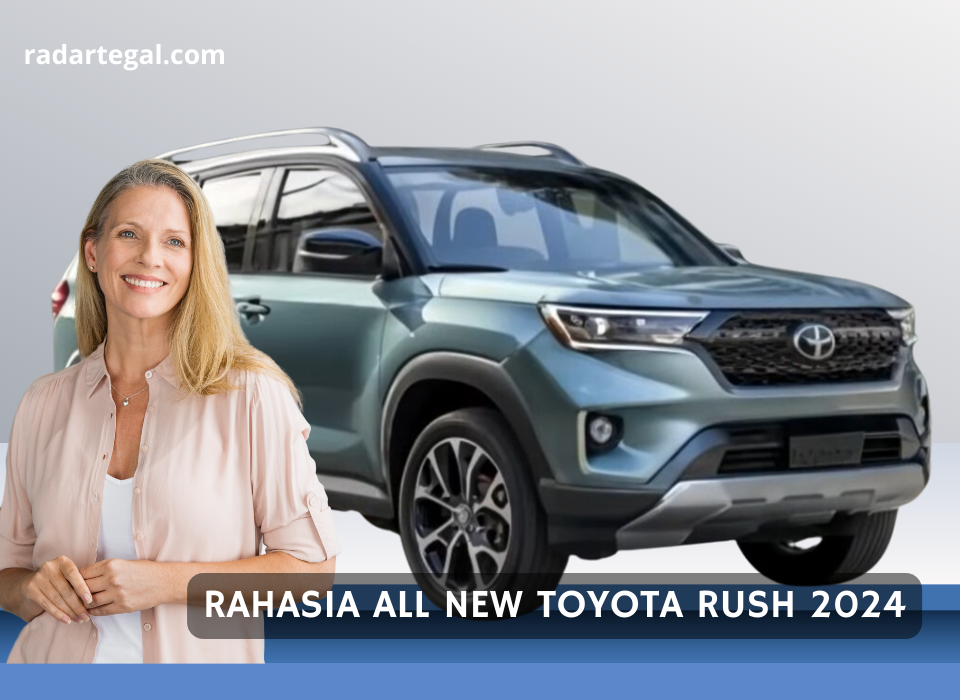 Pilihan SUV Jelang Lebaran, Begini Rahasia All New Toyota Rush 2024 dengan Fitur Keamanan yang Fantastis
