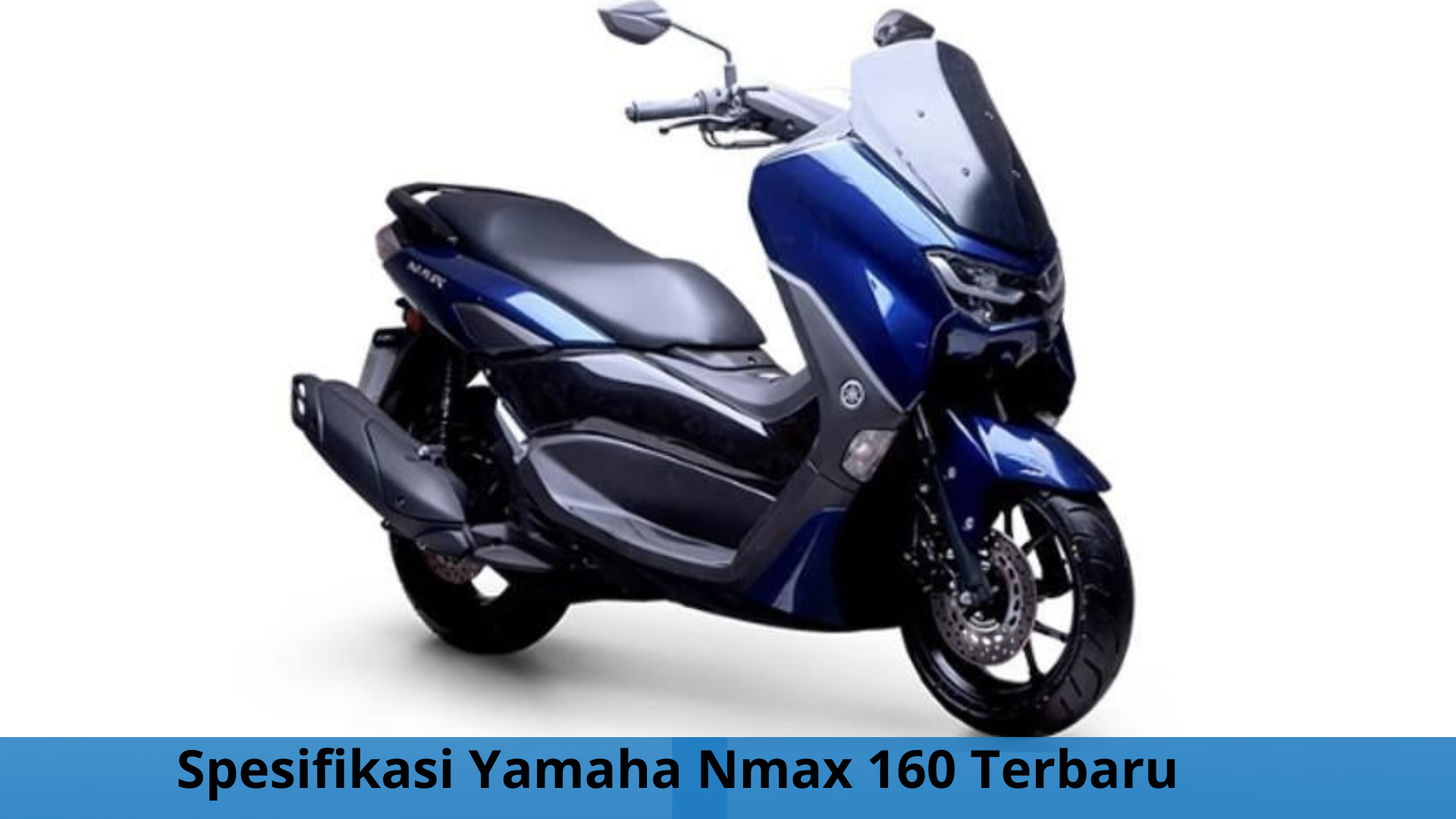 Yamaha Nmax 160 Terbaru, Tampil dengan Warna Elegan dan Teknologi Andalan