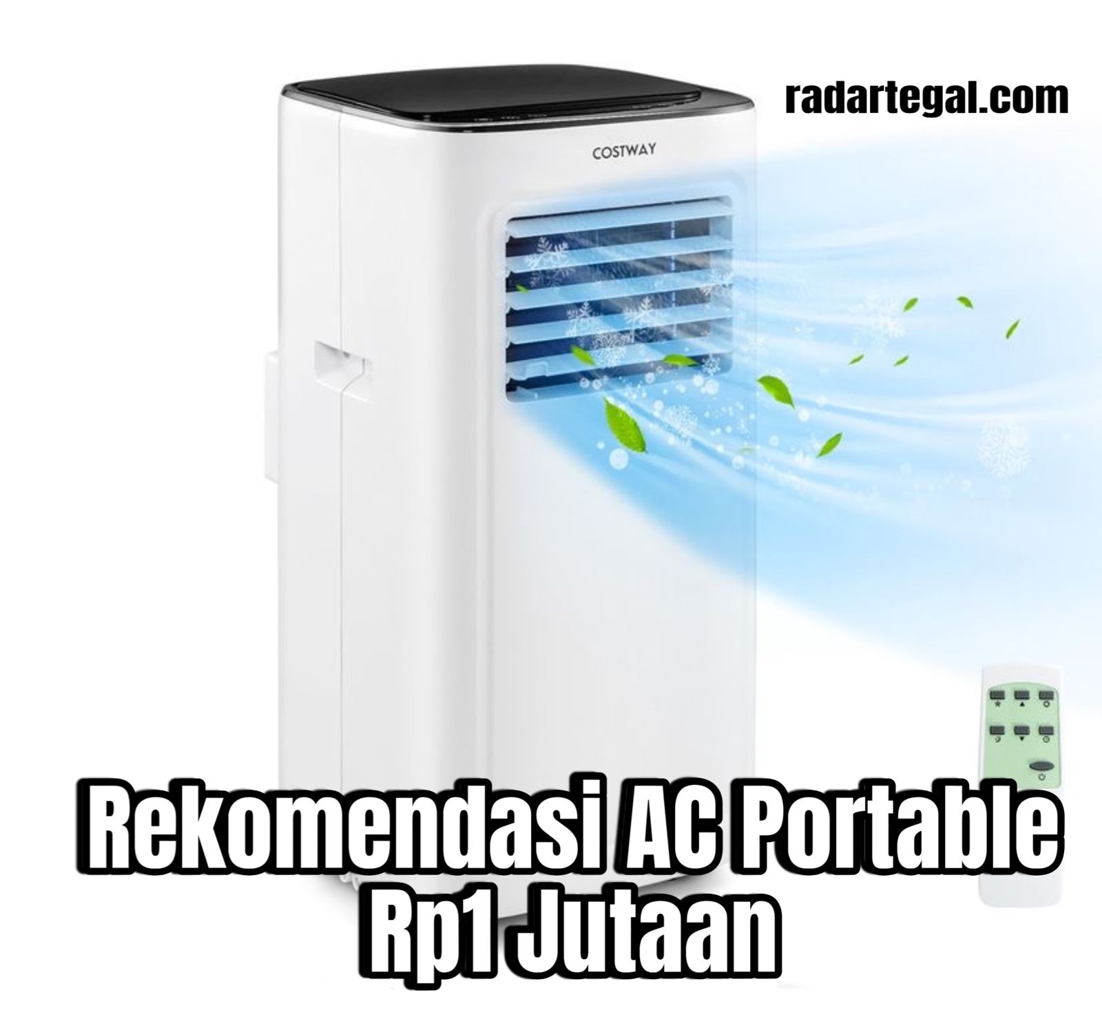 Murah dan Simpel, Ini Rekomendasi AC Portable Harga Rp1 Jutaan, Dinginnya Gak Nanggung