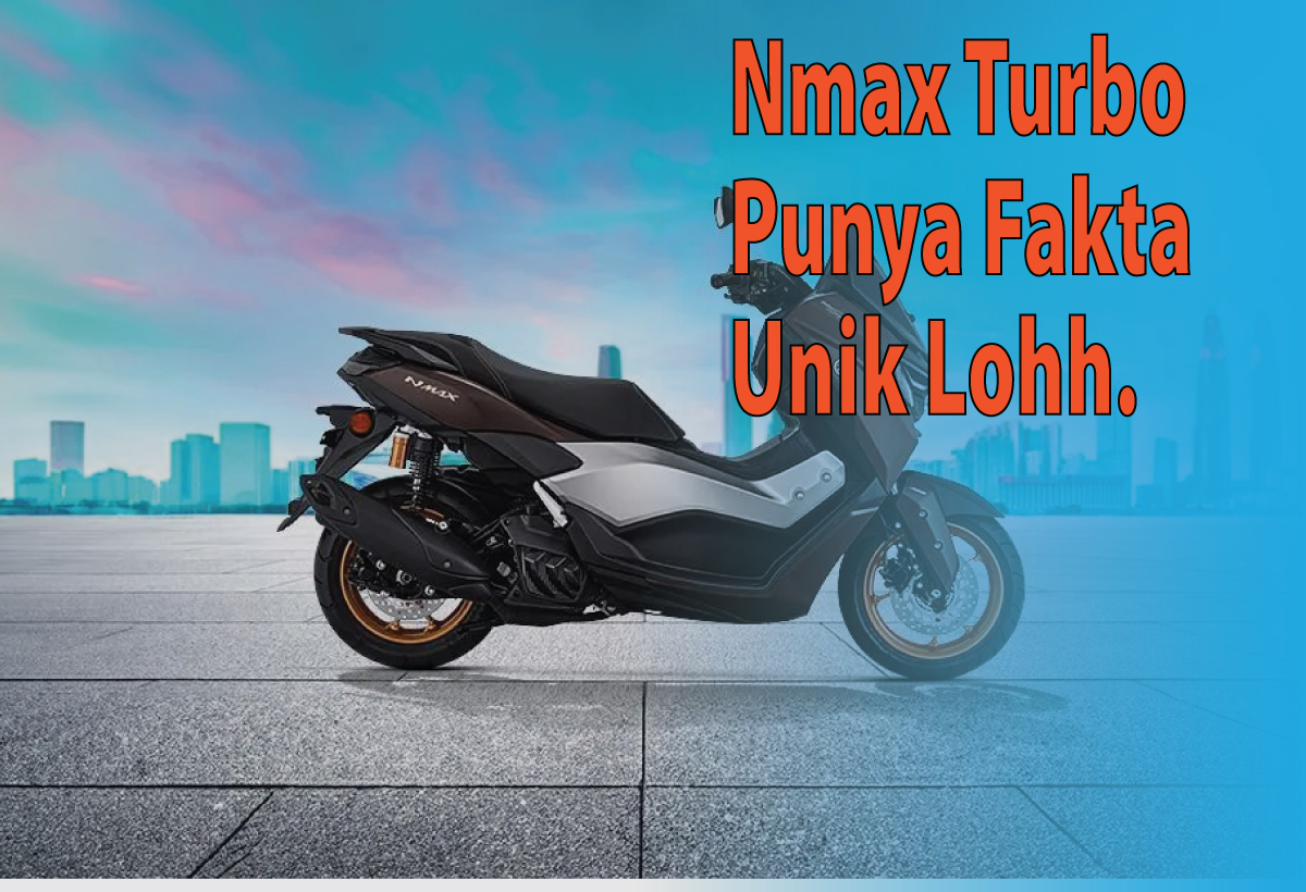 7 Fakta Unik Yamaha Nmax Turbo 2024 yang Laku 1.000 Unit Dalam 40 Menit