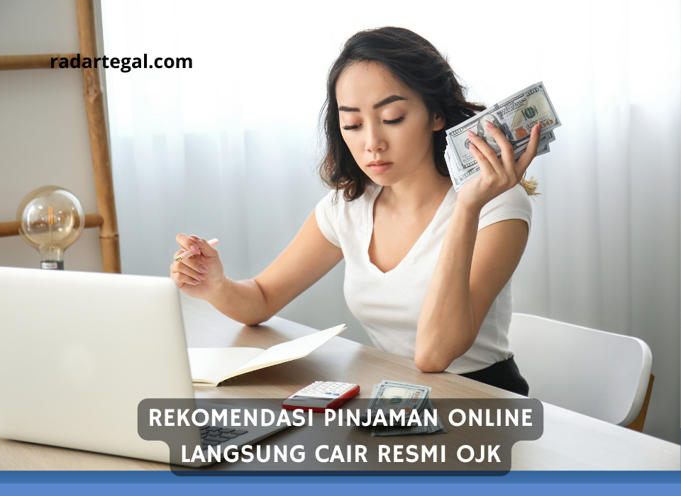 Butuh Dana Cepat? Ini 7 Rekomendasi Pinjaman Online Langsung Cair Resmi OJK Siap Jadi Rebutan