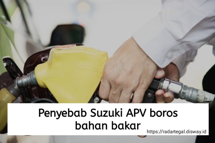 7 Penyebab Suzuki APV Boros Bahan Bakar, Supir Travel Wajib Tahu Ini