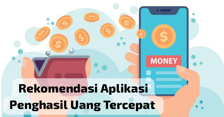 5 Aplikasi Penghasil Uang Tercepat 2024, Cuma dengan Cara Mudah Ini Bisa Dapat Ratusan Ribu Sehari