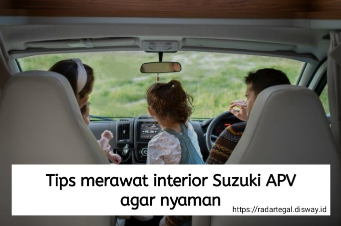 8 Tips Merawat Interior Suzuki APV agar Nyaman Seperti Rumah Mewah Berjalan