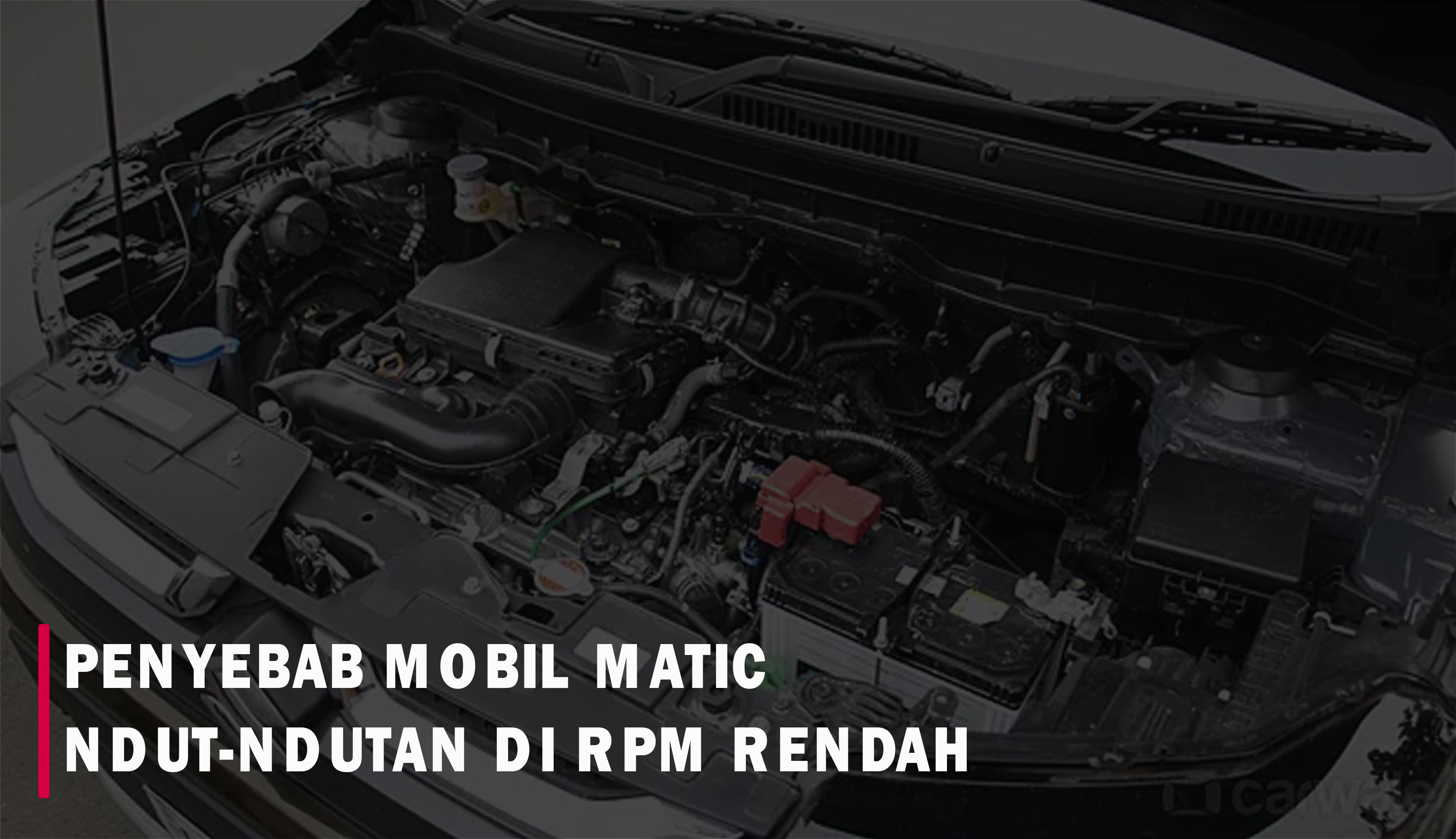 Ketahui Penyebab Mobil Matic Ndut- ndutan di RPM Rendah, Solusinya Bersihkan Bagian Ini