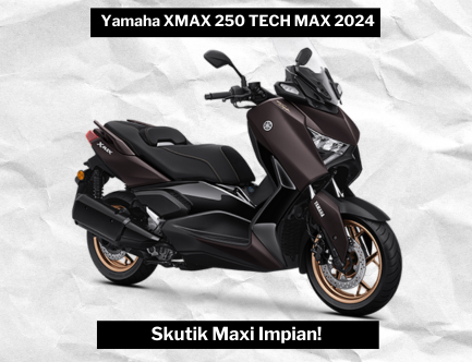 Tawarkan Performa, Desain, dan Fitur Unggulan, Yamaha XMAX 250 TECH MAX 2024, Pantas Jadi Skutik Maxi Idaman?