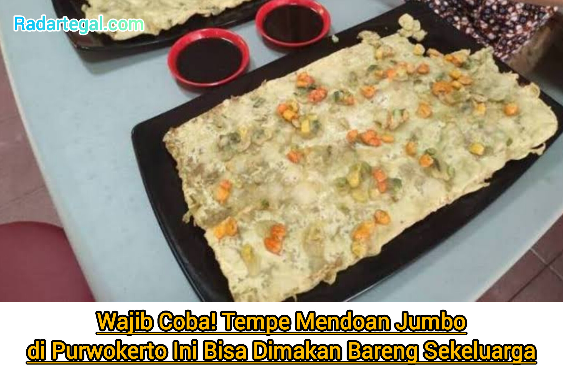 Wajib Coba! Tempe Mendoan Jumbo di Purwokerto Ini Bisa Dimakan Bareng Sekeluarga