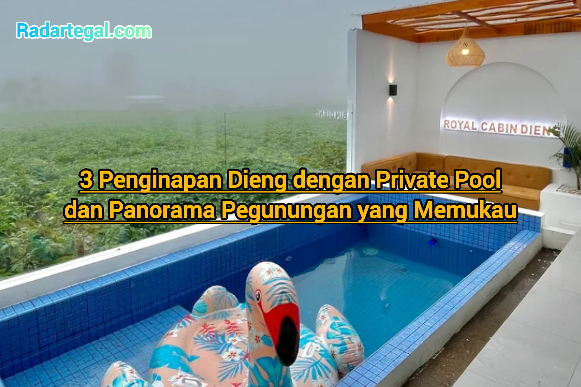 3 Penginapan Dieng dengan Private Pool dan Panorama Pegunungan yang Memukau