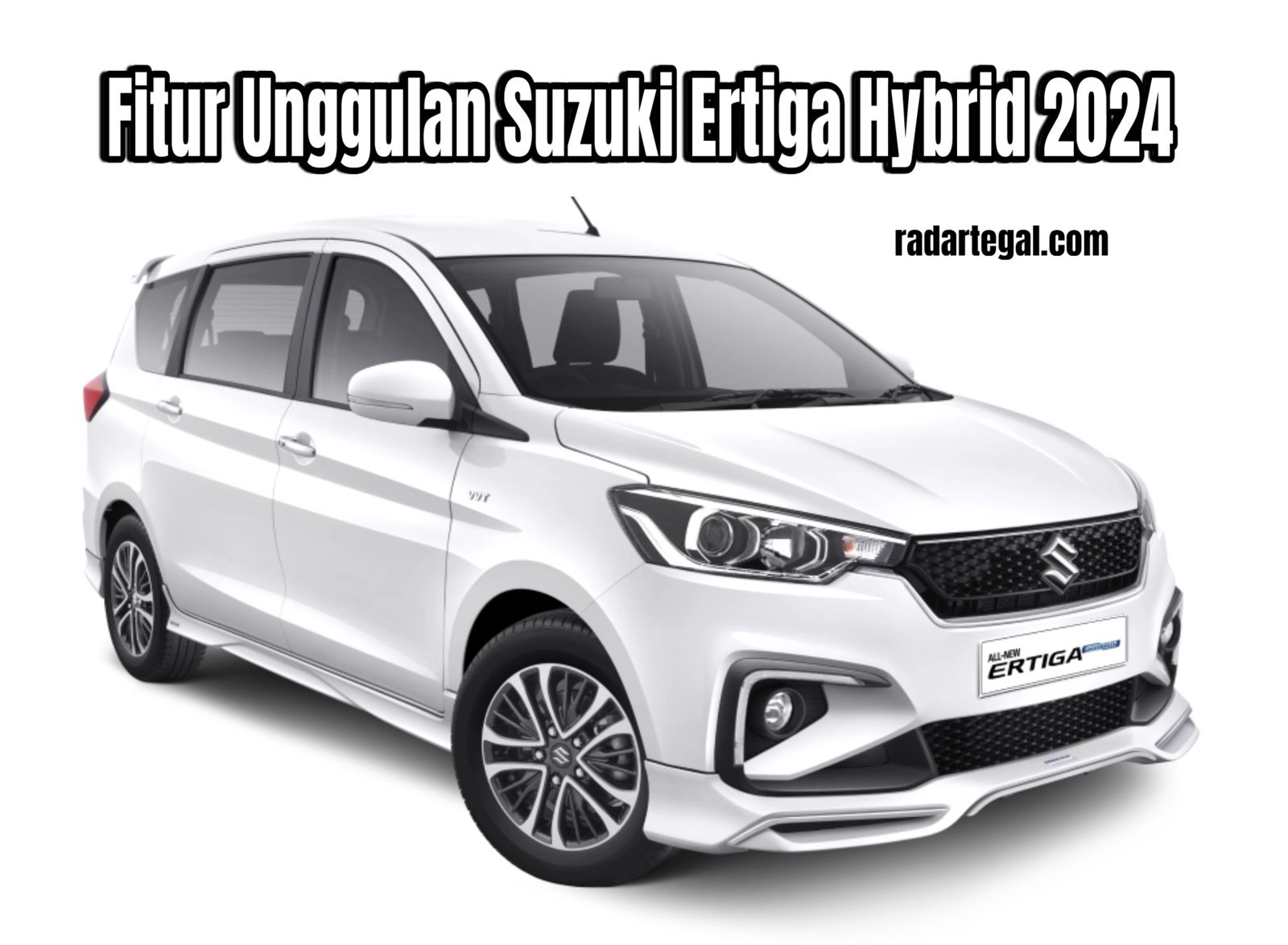 5 Fitur Unggulan Suzuki Ertiga Hybrid 2024, Mobil Pilihan Favorit Keluarga Indonesia