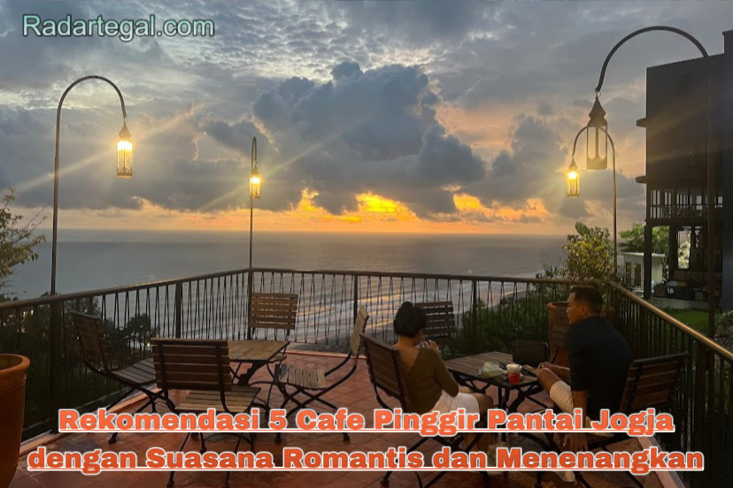 Rekomendasi 5 Cafe Pinggir Pantai Jogja dengan Suasana Romantis dan Menenangkan